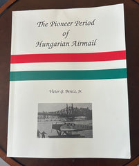 THE PIONEER PERIOD OF HUNGARIAN AIR MAIL